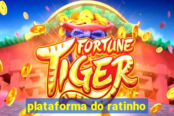 plataforma do ratinho